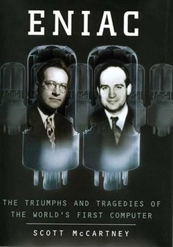 Eniac: the Triumph and Tragedies of the World's First Computer