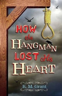 How the Hangman Lost His Heart