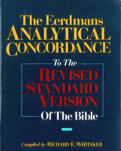 The Eerdmans Analytical Concordance to the Revised Standard Version of the Bible