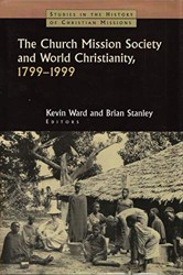 The Church Mission Society and World Christianity, 1799-1999