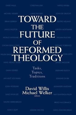 Toward the Future of Reformed Theology