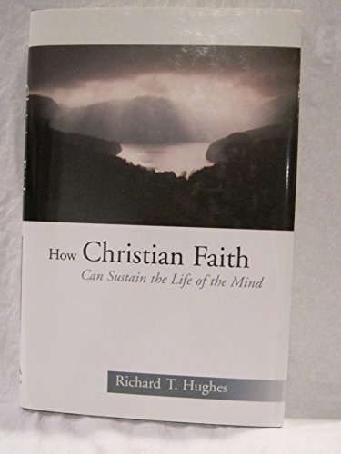 How Christian Faith Can Sustain the Life of the Mind