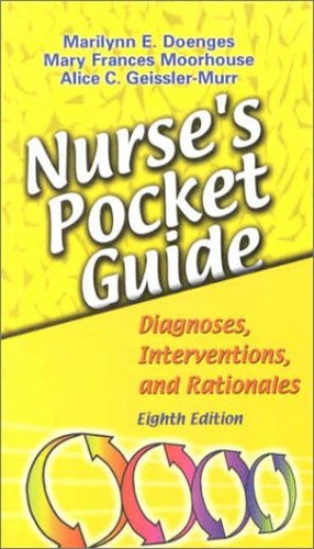 Nurse's Pocket Guide: Diagnoses, Interventions and Rationales