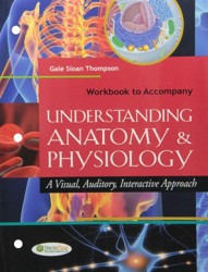Workbook to Accompany Understanding Anatomy and Physiology