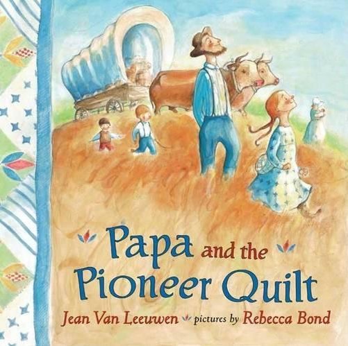 Papa and the Pioneer Quilt
