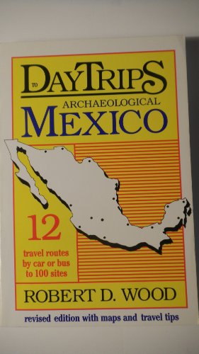 Daytrips to Archaeological Mexico