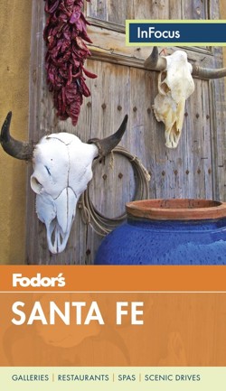Fodor's In Focus Santa Fe