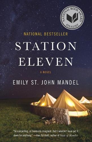 Emily St John Mandel - Station Eleven: A Novel (National Book Award Finalist)
