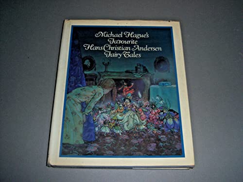 Michael Hague's Favourite Hans Christian Andersen Fairy Tales