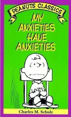 My Anxieties Have Anxieties