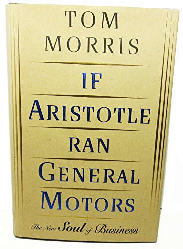 If Aristotle Ran General Motors