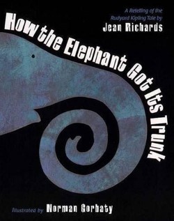How the Elephant Got Its Trunk