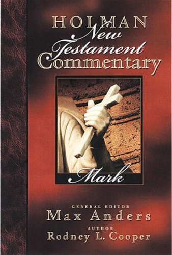 Holman New Testament Commentary - Mark