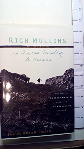 Rich Mullins: His Life and Legacy
