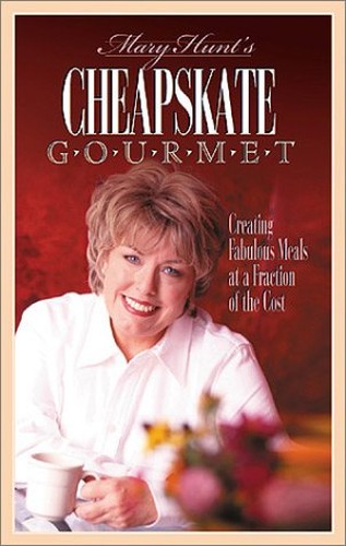 Mary Hunt's Cheapskate Gourmet