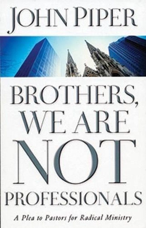 Brothers, We are Not Professionals