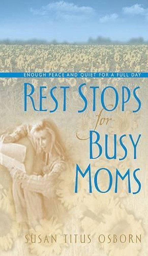 Rest Stops for Busy Moms