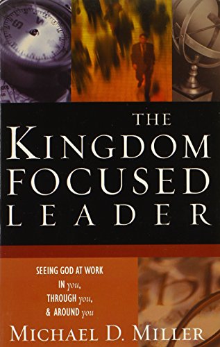 The Kingdom-Focused Leader