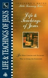 Shepherd's Notes - Life and Teachings of Jesus