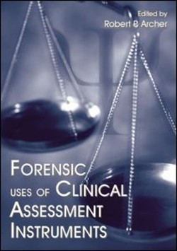 Forensic Uses of Clinical Assessment Instruments