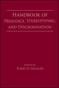 Handbook of Prejudice, Stereotyping, and Discrimination