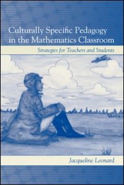 Culturally Specific Pedagogy in the Mathematics Classroom