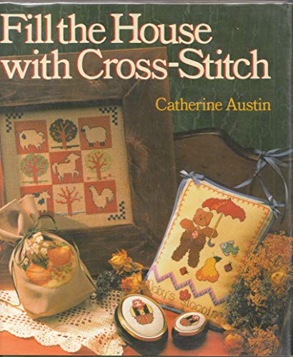 FILL THE HOUSE WITH CROSS STITCH
