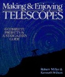 MAKING & ENJOYING TELESCOPES