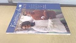 KNITTING THE NEW CLASSICS