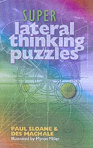 SUPER LATERAL THINKING PUZZLES