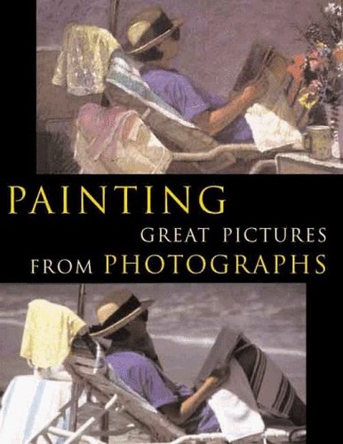 Painting Great Pictures from Photographs