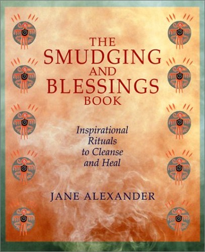 The Smudging and Blessings Book