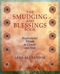 The Smudging and Blessings Book
