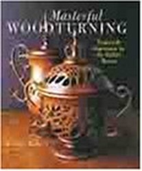 MASTERFUL WOODTURNING
