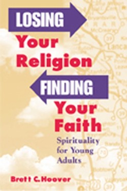 Losing Your Religion, Finding Your Faith