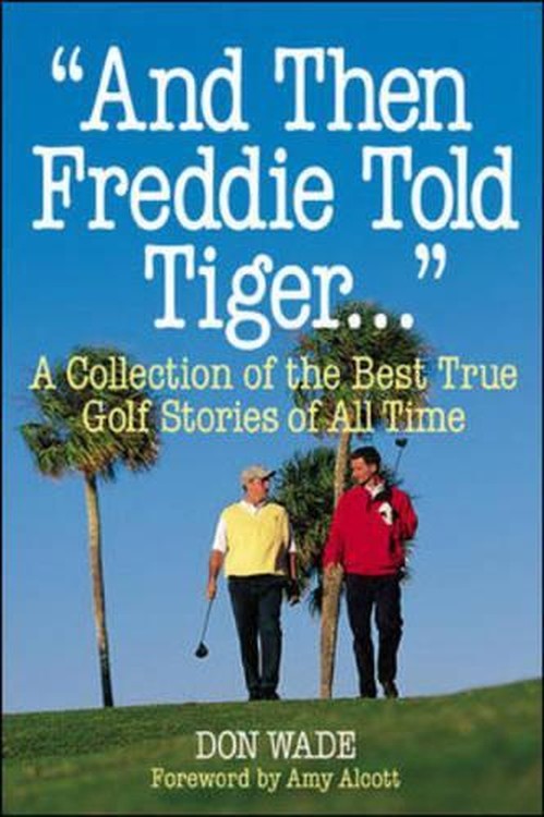 And Then Freddie Told Tiger...