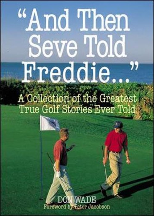 And Then Seve Told Freddie