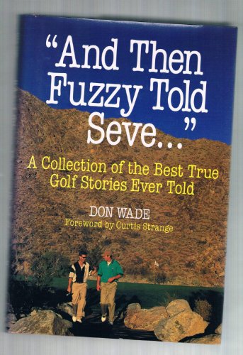 And Then Fuzzy Told Seve....