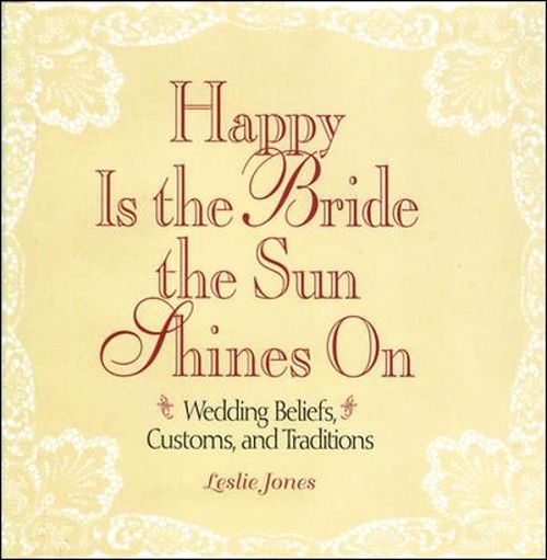 Happy is the Bride the Sun Shines On