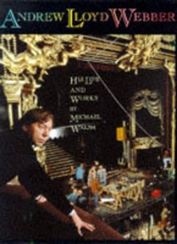 Webber, Andrew Lloyd: His Life and Wo