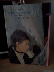 Impressionism Beneath the Surface (Perspectives)(Trade Version)