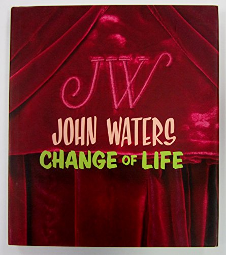 John Waters: Change of Life