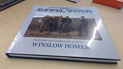 The Civil War, Battlefields and Campgrounds in the Art of Winslow Homer