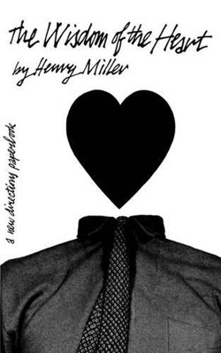The Wisdom of the Heart: Prose pieces