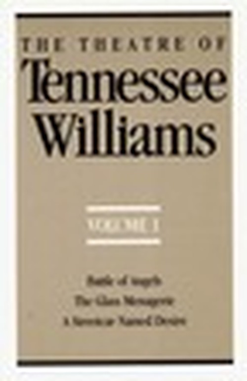 The Theatre of Tennessee Williams, Volume I