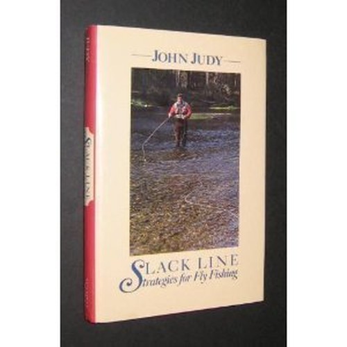 Slack Line Strategies for Fly Fishing