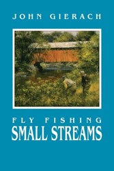 Fly Fishing Small Streams