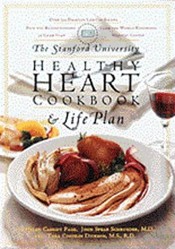 The Stanford University Healthy Heart Cookbook and Life Plan
