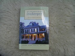 So, You Want to be an Innkeeper, Revised and Expanded Fourth Edition