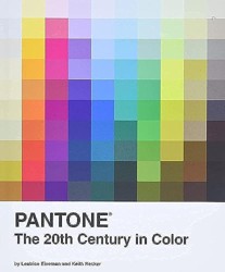 Pantone: The Twentieth Century in Color